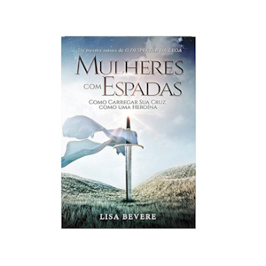 Segunda imagem do produto Mulheres Com Espadas | Lisa Bevere