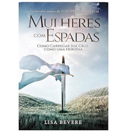 Mulheres Com Espadas | Lisa Bevere