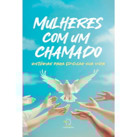 Mulheres com um Chamado | Rogério Vale e Alessandra Rocha Morais