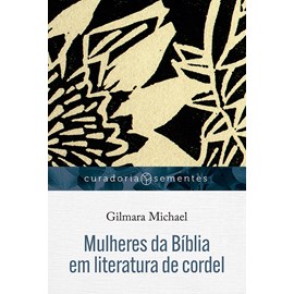 Mulheres da Bíblia em Literatura de cordel | Gilmara Michael