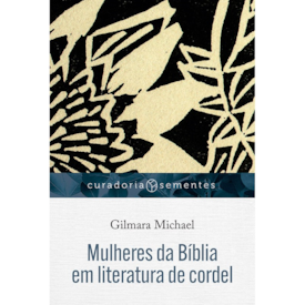 Mulheres da Bíblia em Literatura de cordel | Gilmara Michael