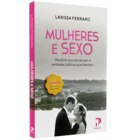 Segunda imagem do produto Mulheres E Sexo | Larissa Ferraro