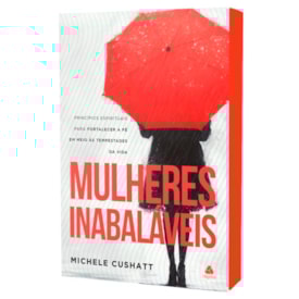 Segunda imagem do produto Mulheres Inabaláveis |  Michele Cushatt
