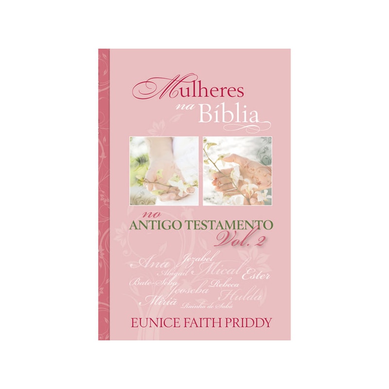 Mulheres na Bíblia Eunice Faith Priddy Box 3 Volumes