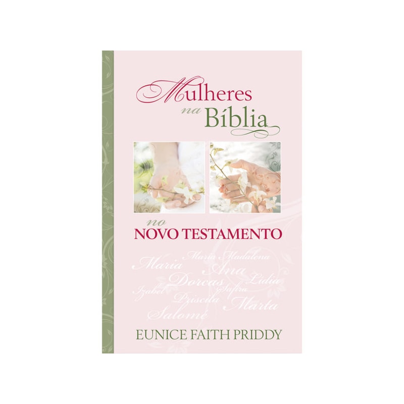 Mulheres na Bíblia Eunice Faith Priddy Box 3 Volumes