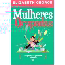 Mulheres Ocupadas | Elizabeth George