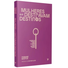 Mulheres que Destravam Destinos | 
                                Fabiane Bastos