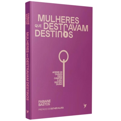 Mulheres que Destravam Destinos | 
Fabiane Bastos