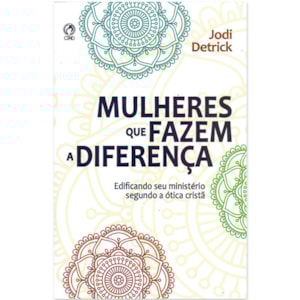 Mulheres que Fazem a Diferenca | Jodi Detrick