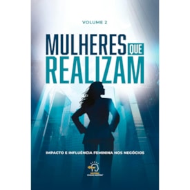 Mulheres Que Realizam | Volume 2 | Rogério Vale e Adriana F Mincache