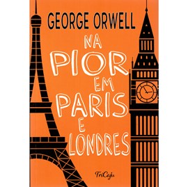 Na pior em Paris e Londres | George Orwell