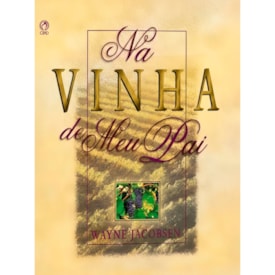 Na Vinha de Meu Pai | Wayne Jacobsen