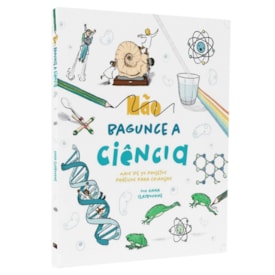 Não Bagunce a Ciência | Anna Claybourne