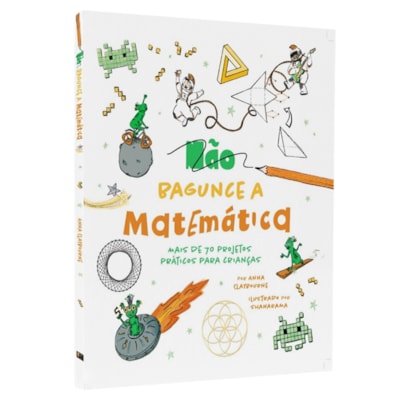 Não Bagunce a Matemática | Anna Claybourne