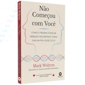 Não Começou com Você | Mark Wolynn