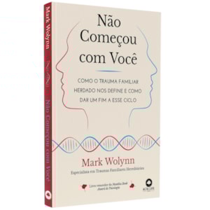 Não Começou com Você | Mark Wolynn