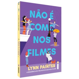 Não é Como Nos Filmes | Lynn Painter