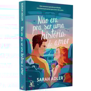 Não Era pra Ser uma História de Amor
                                         | Sarah Adler