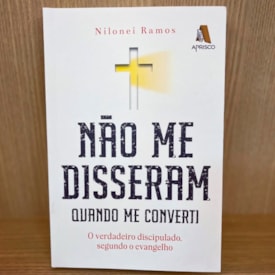 Segunda imagem do produto Não Me Disseram Quando Me Converti | Nilonei Ramos