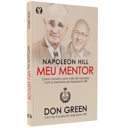 Napoleon Hill Meu Mentor | Don Green