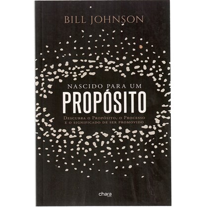 Nascido para um propósito | Bill Johnson