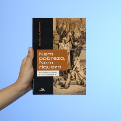 Segunda imagem do produto Nem Pobreza, Nem Riqueza | Craig L. Blomberg