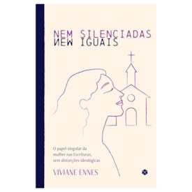 Nem Silenciadas, Nem Iguais | Viviane Ennes