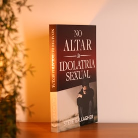 Segunda imagem do produto No Altar da Idolatria Sexual | Steve Gallagher | Edição Ampliada
