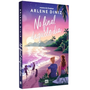 No final daquele Dia | Arlene Diniz