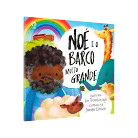 Noé e o Barco Muito Grande | Tim Thornborough