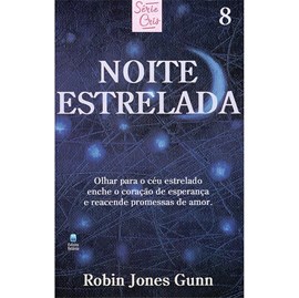 Noite Estrelada | Série Cris Vol. 8 | Robin Jones Gunn | Nova Edição