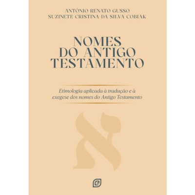 Nomes do Antigo Testamento | Antonio Renato Gusso e Suzinete Cristina da Silva Cobiak