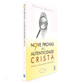 Nove Provas de Autenticidade Cristã | Patrick Dugan