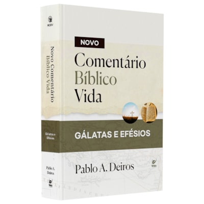 Novo Comentário Bíblico Vida | Gálatas e Efésios | Pablo A. Deiros | Capa Dura