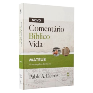 Novo Comentário Bíblico Vida | Mateus | Pablo A. Deiros