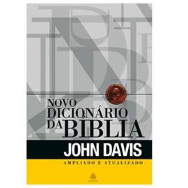 Novo Dicionário da Bíblia Ampliado | John Davis