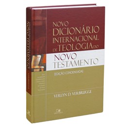 Novo Dicionário Internacional de Teologia do novo Testamento | Verlyn D. Verbrugge