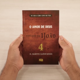 Segunda imagem do produto O Amor de Deus - Estudos em 1 João | Vol. 4 | D. Martyn Lloyd-Jones