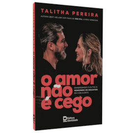 O Amor Não é Cego | Talitha Pereira