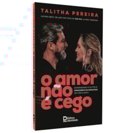O Amor Não é Cego | Talitha Pereira