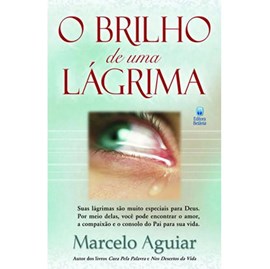 O Brilho de Uma Lagrima | Marcelo Aguiar