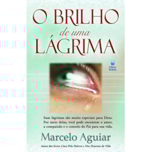 O Brilho de Uma Lagrima | Marcelo Aguiar