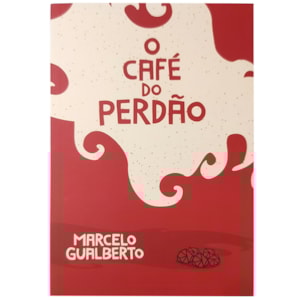 O Café do Perdão | Marcelo Gualberto