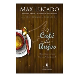 O Café dos Anjos | Max Lucado