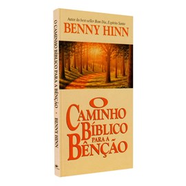 O Caminho Bíblico para Benção | Benny Hinn