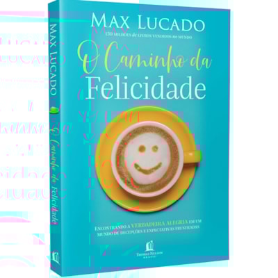 Segunda imagem do produto O Caminho da Felicidade | Max Lucado
