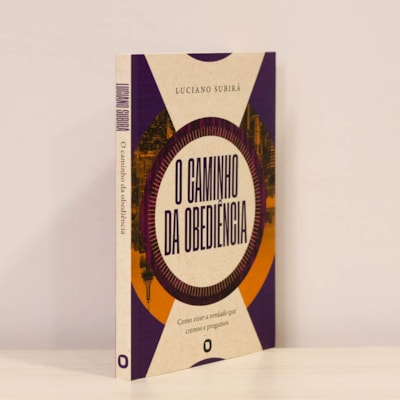 Segunda imagem do produto O Caminho da Obediência | Luciano Subirá