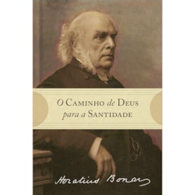 O Caminho de Deus para a Santidade | Horatius Bonar