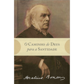 Segunda imagem do produto O Caminho de Deus para a Santidade | Horatius Bonar