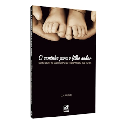 O Caminho para o Filho Andar | Lou Priolo